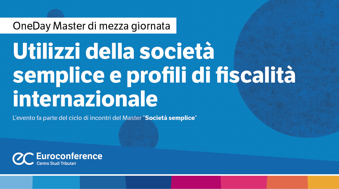 Immagine Utilizzi della società semplice e profili di fiscalità internazionale | Euroconference